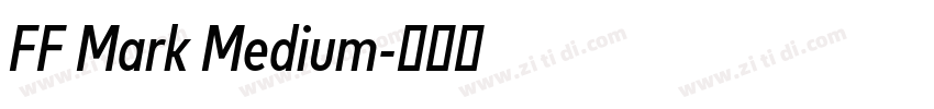 FF Mark Medium字体转换 FF Mark Medium字体转换